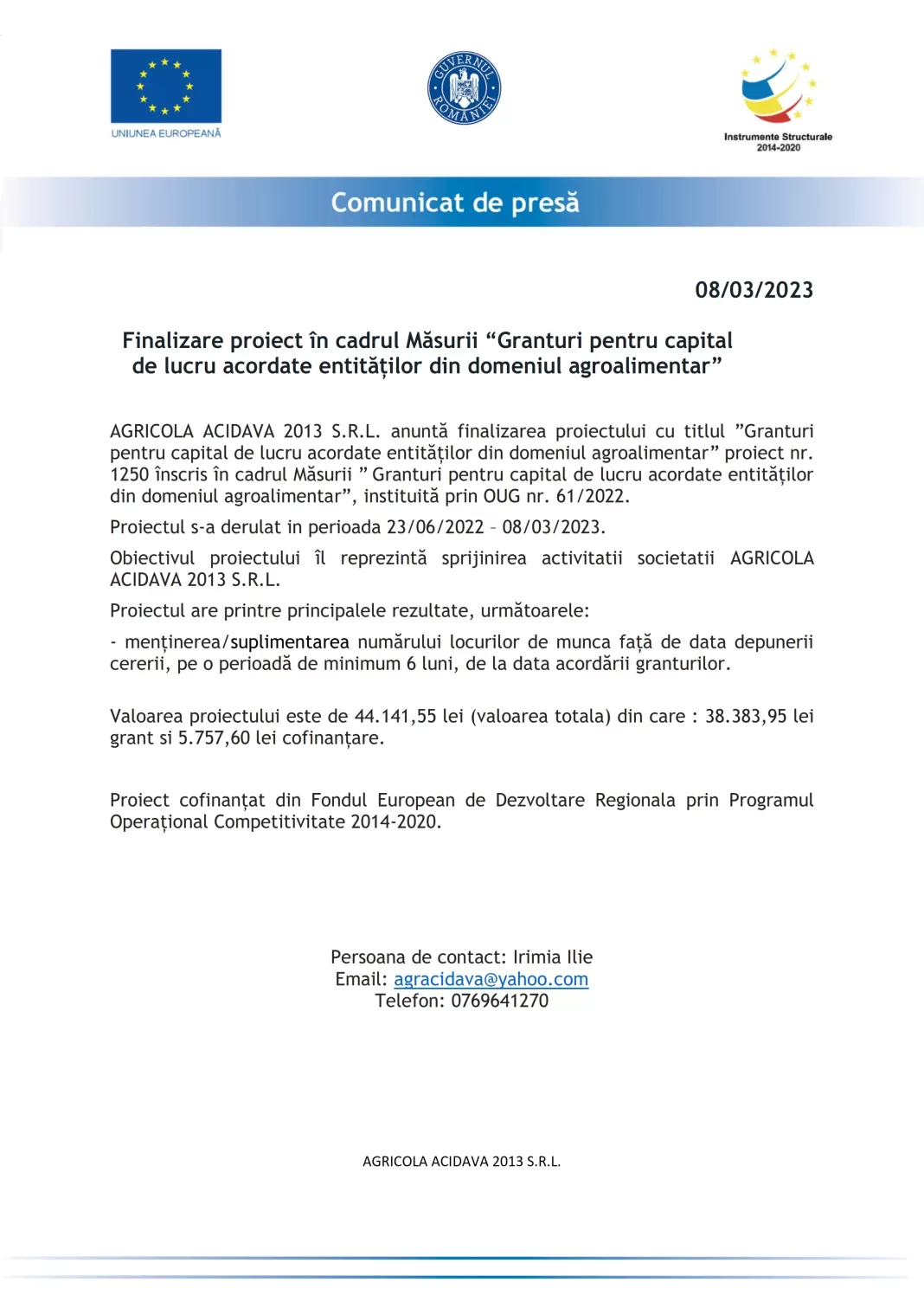 Comunicat finalizare proiect AGRICOLA ACIDAVA 2013 S.R.L. - 1250